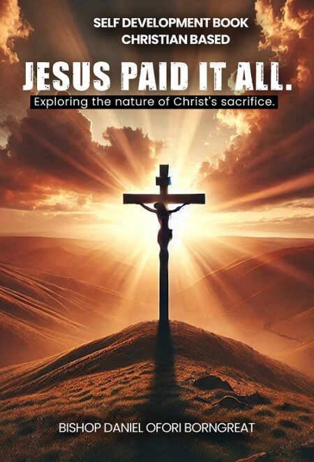 Jesus Paid It All: Exploring The Nature of Christ's Sacrifice